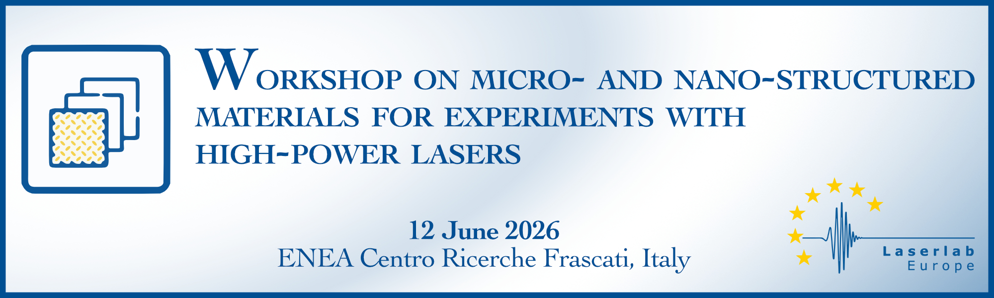 Workshop on micro- and nano-structured materials for experiments with high-power lasers